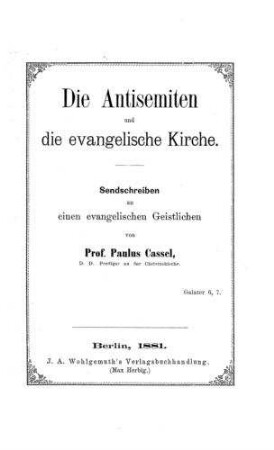Die Antisemiten und die evangelische Kirche : Sendschreiben an e. evangelischen Geistlichen / von Paulus Cassel