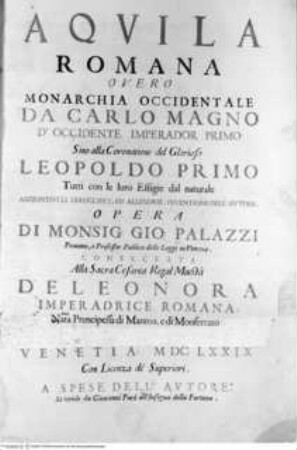 Aquila Romana overo Monarchia Occidentale da Carlo Magno d'Occidente Imperador Primo Sino alla Coronatione del Glorioso Leopoldo Primo..., Titelblatt