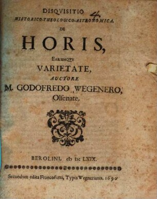 Disquisitio historico-theologico-astronomica, de horis, earumque varietate