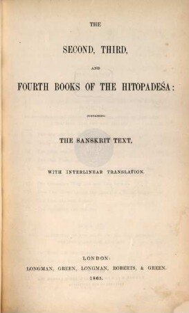 The ... book of the Hitopadeśa : containing the Sanskrit text, with interlinear transliteration, grammatical analysis, and English translation, 2/4