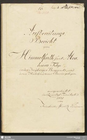 Aufbereitungs-Bericht von Himmelfarth samt Abraham Fdgr. in der Freyberger Bergamts- und deren Halsbrückner Revier gelegen - 18.6441 4.