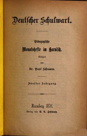 Deutscher Schulwart : pädagogische Monatshefte im Harnisch. 5. 1876