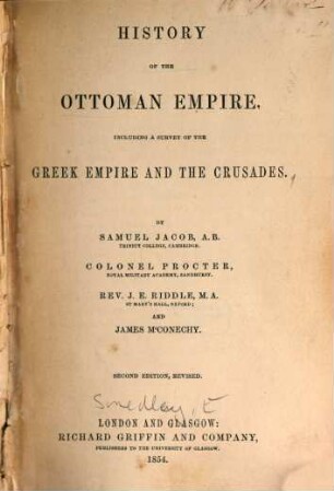 History of the Ottoman Empire : Including a survey of the Greek Empire and the crusades