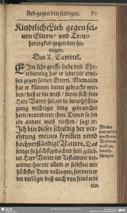 Kindtliche Lieb gegen seinen Eltern, und Trewhertzigkeit gegen den seinigen. Das X. Capittel