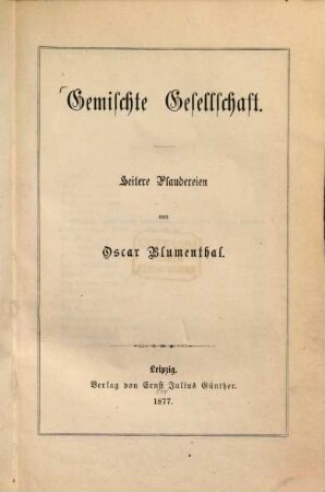 Gemischte Gesellschaft Hed ̱Slaudereien von Oscar Blumenthal