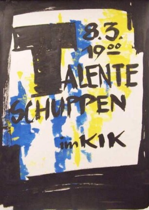 "Talenteschuppen im KIK am 08.03"
