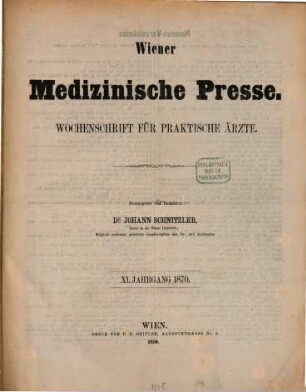 Wiener medizinische Presse : Organ für praktische Ärzte, 11. 1870