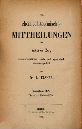 Die chemisch-technischen Mitteilungen der neuesten Zeit, 19. 1869/70 (1871)