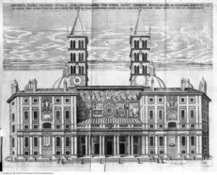 Basilicae S. Mariae Maioris de urbe a Liberio papa I usque ad Paulum V. Pont. Max., Taf. 62: Rom, S. Maria Maggiore, Ansicht der Ostfassade
