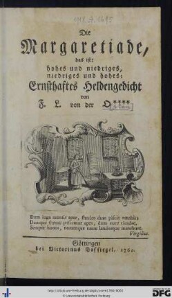 Die Margaretiade, das ist: hohes und niedriges, niedriges und hohes, Ernsthaftes Heldengedicht
