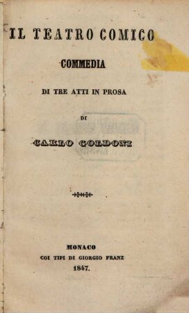 Il teatro comico : commedia di tre atti in prosa