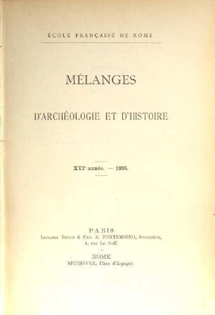 Mélanges d'archéologie et d'histoire. 16. 1896