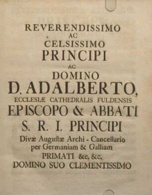 Reverendissimo ac celsissimo principi ac Domino D. Adalberto, ...