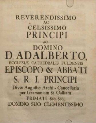 Reverendissimo ac celsissimo principi ac Domino D. Adalberto, ...