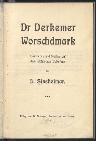 Dr Derkemer Worschdmark : das Leben und Treiben auf dem pfälzischen Volksfeste