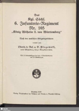 Das Kgl. Sächs. 6. Infanterie-Regiment Nr. 105 "König Wilhelm II. von Württemberg" : nach den amtlichen Kriegstagebüchern verfaßt