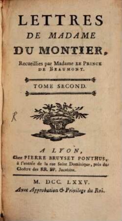 Lettres de Madame Du Montier : [et de la marquise de *** sa fille], 2