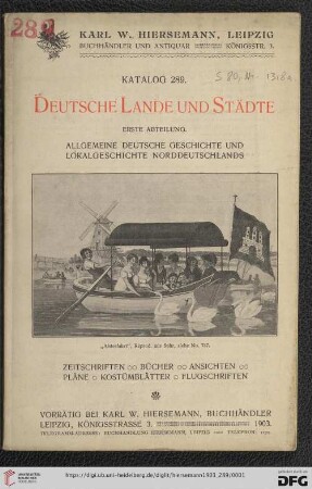 Nr. 289: Deutsche Lande und Städte: Allgemeine deutsche Geschichte und Lokalgeschichte Norddeutschlands : Zeitschriften, Bücher, Ansichten, Pläne, Kostümblätter, Flugschriften