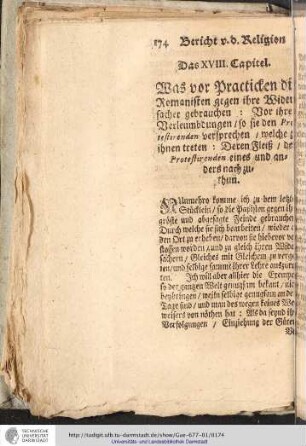 Das XVIII. Capitel. Was vor Practicken die Romanisten gegen ihre Widersacher gebrauchen: Vor ihren Verleumbdungen / so sie den Protestirenden versprechen / welche zu ihnen treten: Deren Fleiß / der Protestirenden eines und anders nach zu thun.