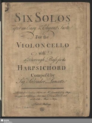 Six Solos after an easy & elegant taste for the violoncello with a thorough bass for the harpsichord