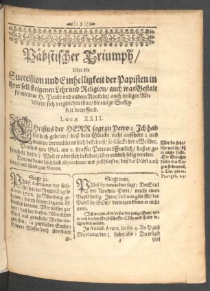 Päpstischer Triumph/ Uber die Succession und Einhelligkeit der Papisten in ihrer selbst eigenen Lehr und Religion ...