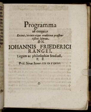 Programma ad exequias Eximii, virtute atque eruditione praestantißimi Iuvenis, Dn. Johannis Friederici Rangei ...