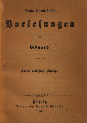 Sechs humoristische Vorlesungen : Zunächst gedruckt f. Buchhändler