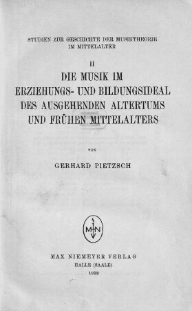 Die Musik im Erziehungs- und Bildungsideal des ausgehenden Altertums und frühen Mittelalters