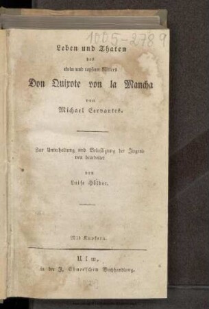 Leben und Thaten des edlen und tapfern Ritters Don Quixote von la Mancha