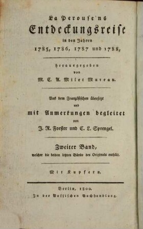 La Perouse'ns Entdeckungsreise in den Jahren 1785, 1786, 1787 und 1788. 2, Welcher die beiden letzten Bände des Originals enthält