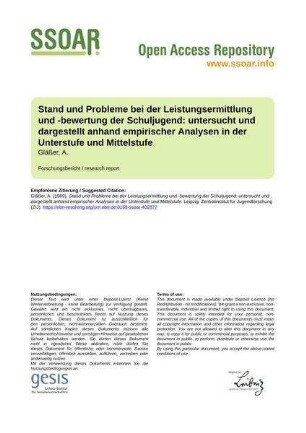 Stand und Probleme bei der Leistungsermittlung und -bewertung der Schuljugend: untersucht und dargestellt anhand empirischer Analysen in der Unterstufe und Mittelstufe
