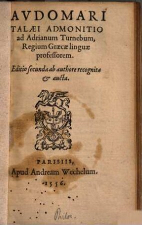 Admonitio ad Adrianum Turnebum : regium graecae linguae professorem