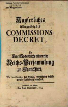 Kayserliches Commissions-Decret die Zusendung der Preuß. Hülfs Völker betr.