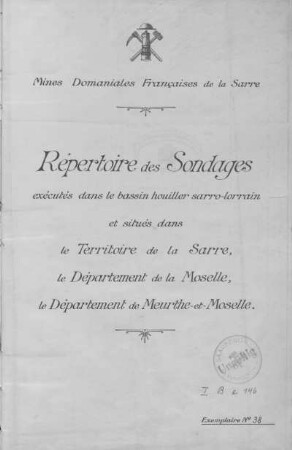 Répertoire des sondages exécutés dans le bassin houiller sarro-lorrain et situés dans le Territoire de la Sarre, le Département de la Moselle, le Département de Meurthe-et-Moselle