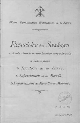 Répertoire des sondages exécutés dans le bassin houiller sarro-lorrain et situés dans le Territoire de la Sarre, le Département de la Moselle, le Département de Meurthe-et-Moselle