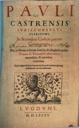 Pavli Castrensis Ivris Consvlti Clarissimi, In ... Commentaria, 8. In Secundam Codicis partem Commentaria