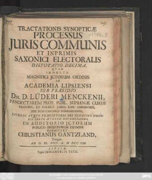 Tractationis Synopticæ Processus Juris Communis Et Inprimis Saxonici Electoralis Disputatio Decima