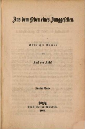 Aus dem Leben eines Junggesellen : komischer Roman, 2