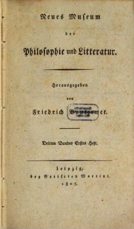 Neues Museum der Philosophie und Litteratur. 3. 1805