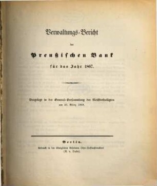 Verwaltungsbericht der Preussischen Bank. 1867