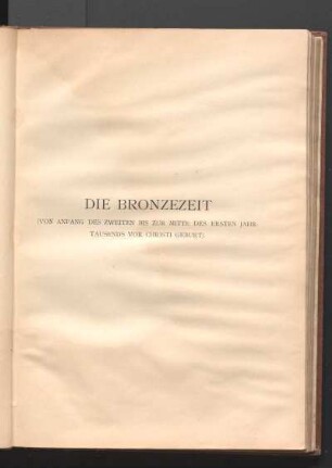 Die Bronzezeit (Von Anfang Des Zweiten Bis Zur Mitte Des Ersten Jahrtausends Vor Christi Geburt).
