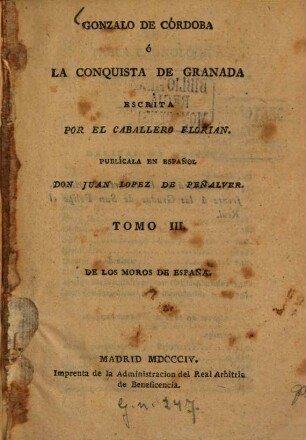 Gonzalo de Córdoba ó la conquista de Granada, 3. De los moras de Espanña