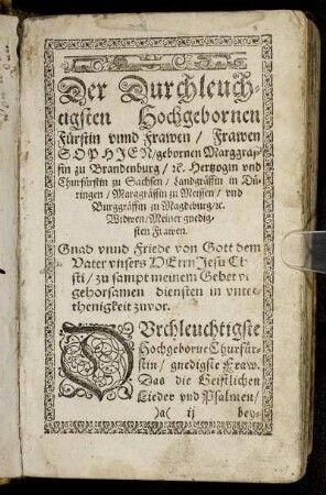 Der Durchleuchtigsten Hochgebornen Fürstin und Frawen/ Frawen Sophien/ gebornen Marggraffin zu Brandenburg [...]