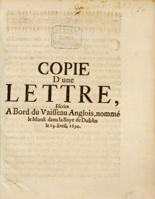 Copie d'une Lettre écrite à Bord du Vaissau anglais nommé le Monk dans la baye de Dublin 1690