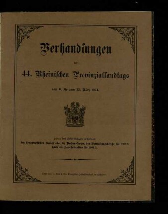 Verhandlungen des 44. Rheinischen Provinziallandtags / 44.1904