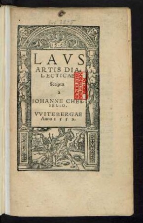 LAVS || ARTIS DIA=||LECTICAE || Scripta || à || IOHANNE CHES-||SELIO.||