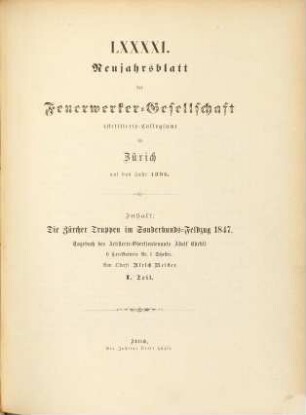Die Zürcher Truppen im Sonderbunds-Feldszug 1847 : Tagebuch des Artillerie-Oberlieutenants Adolf Bürkli mit Beilagen. Von Ulrich Meister, I = 91
