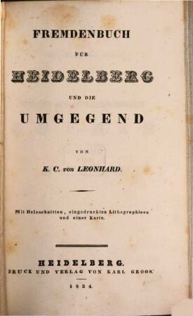 Fremdenbuch für Heidelberg und die Umgegend : mit Holzschnitten, eingedruckten Lithographien und einer Charte