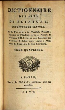 Dictionnaire Des Arts De Peinture, Sculpture et Gravure. 4