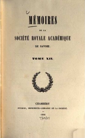 Mémoires de la Société Royale Académique de Savoie. 12. 1846